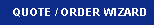 Quote / Order Wizard